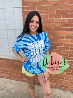 Dog Mom Life Tie Dye