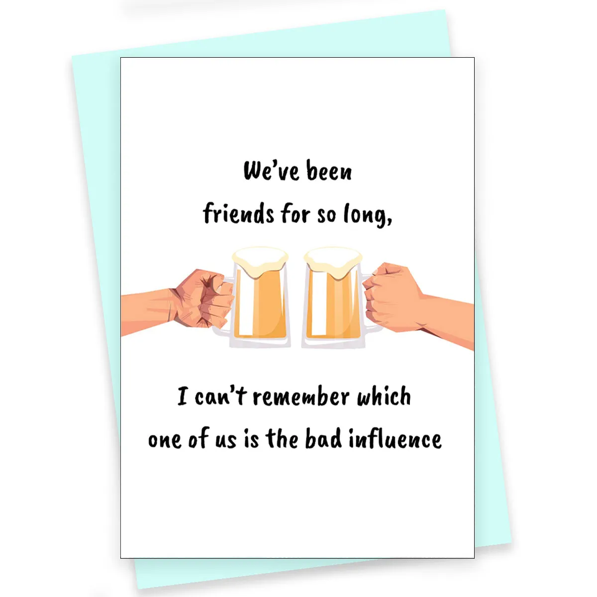 Funny Greeting Card - Bad Influence